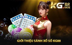 Giới Thiệu Sảnh Xổ Số KG88