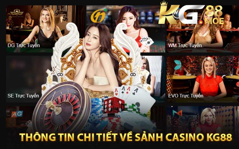 Thông Tin Chi Tiết Về Sảnh Casino KG88